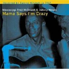 Mama Says I'm Crazy (CD)