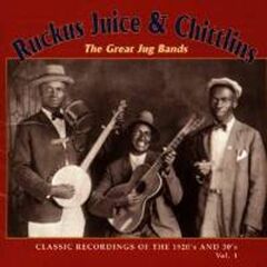 Ruckus Juice & Chittlins: The Great Jug Bands, Vol. 1 (CD)
