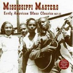 Mississippi Masters: Early American Blues Classics 1927-35 (CD)
