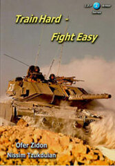 Train Hard Fight Easy (Israeli Defense Force Practicing Photo Collection) (BOOK)