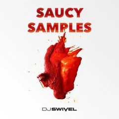 DJ Swivel Saucy Samples - One-hit and Loop Pack