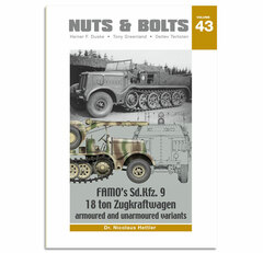 Nuts & Bolts Vol.43 Famo's Sd.Kfz.9 18 ton Zugkraftwagen armoured and unarmoured variants (BOOK)