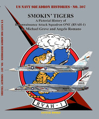 U.S. Navy Squadron Histories No.307: Smokin'Tigers US Navy Reconnaissance Attack One (Heavy) Squadron (RVAH-1) (BOOK)