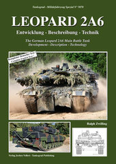 The German Leopard 2A6 Main Battle Tank -Development, Description, Technology- (BOOK)