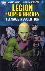 Legion Of Super Heroes Vol. 5 Trade Paperbacks 1 Teenage Revolution