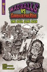 Madballs Vs Garbage Pail Kids Slime Again #2 Cvr E 20 Copy Incv Crosby B&W (STL261177)