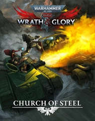 Warhammer 40K Wrath & Glory RPG: Church of Steel