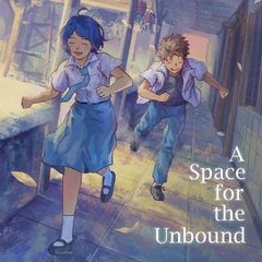 A Space for the Unbound [limited Edition]