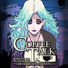 Coffee Talk Episode 2: Hibiscus & Butterfly