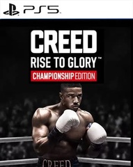 Creed: Rise to Glory - Championship Edition