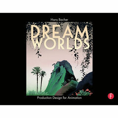 Focal Press Book: Dream Worlds: Production Design for Animation (Hardback)