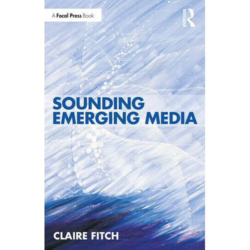 Focal Press Sounding Emerging Media