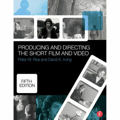 Focal Press Book: Producing and Directing the Short Film and Video (5th Edition)