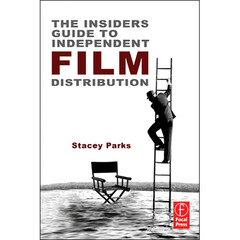 Focal Press Book: The Insider's Guide to Independent Film Distribution (2nd Edition)