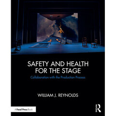 Focal Press Safety and Health for the Stage: Collaboration with the Production Process