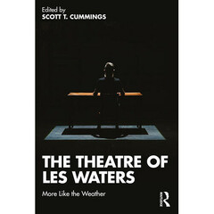 Focal Press The Theatre of Les Waters: More Like the Weather