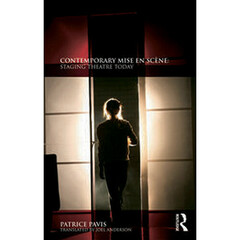 Focal Press Contemporary Mise en Scene: Staging Theatre Today