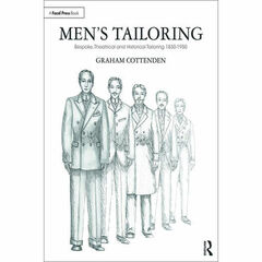 Focal Press Men's Tailoring: Bespoke, Theatrical and Historical Tailoring 1830-1950