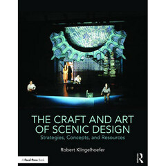 Focal Press The Craft and Art of Scenic Design: Strategies, Concepts, and Resources