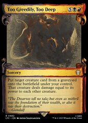 Too Greedily, Too Deep - Foil - Showcase Scrolls