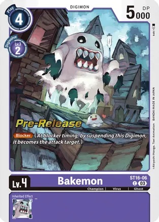 Bakemon - ST16-06 - C - Foil (Pre-Release)