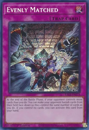 Evenly Matched - RA01-EN074 - Secret Rare - 1st Edition