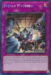 Evenly Matched - RA01-EN074 - Platinum Secret Rare - 1st Edition