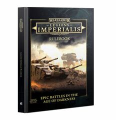 Warhammer: The Horus Heresy - Legions Imperialis Rulebook