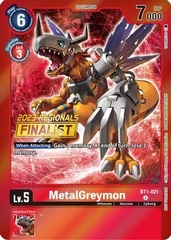 MetalGreymon - BT1-021 - U (2023 Regionals Finalist) - Foil