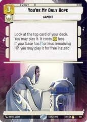 You're my only hope - Hyperspace - Foil