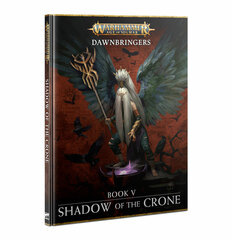 Dawnbringers: Book V - Shadow Of The Crone