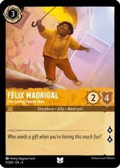 Felix Madrigal - Fun-Loving Family Man - 9/204 - Uncommon - Cold Foil