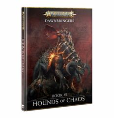 Dawnbringers: Book VI - Hounds Of Chaos