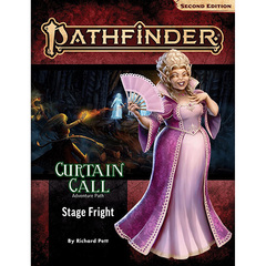 Adventure Path- Stage Fright (Curtain Call 1 of 3)