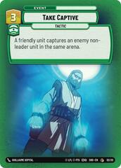 Take Captive - (Weekly Play Promos) - Foil