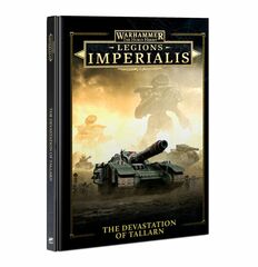 [DEPRECATED ]Warhammer: The Horus Heresy-Legions Imperialis- The Devastation of Tallarn (hardback)