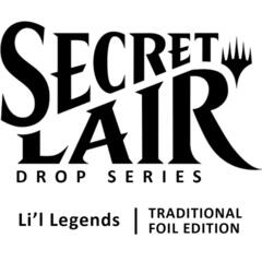 Secret Lair - Li'l Legends - Rainbow Foil Edition