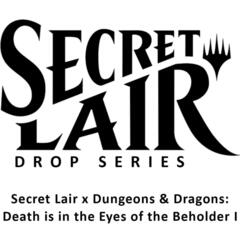 Secret Lair - Secret Lair x Dungeons & Dragons: Death is in the Eyes of the Beholder I - Non-Foil Edition