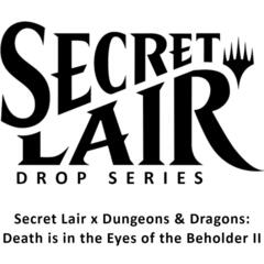 Secret Lair - Secret Lair x Dungeons & Dragons: Death is in the Eyes of the Beholder II - Non-Foil Edition