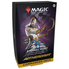 Aetherdrift Commander Deck - Eternal Might