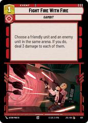 Fight Fire With Fire - Foil