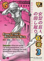 Female Titan's Roundhouse Kick // Annie's Contemplations - Foil