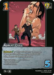 Abrupt Loss