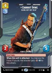 Chirrut Imwe - Blind, but not Deaf - Prestige Foil