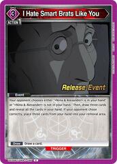 I Hate Smart Brats Like You - UE09BT/FMA-1-096 - Common