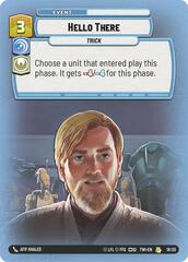 Hello There (Weekly Play Promos) - Foil