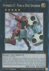 Number 67: Pair-a-Dice Smasher - JUSH-EN058 - Rare - 1st Edition