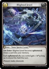 Blighted Jewel - 47 - R