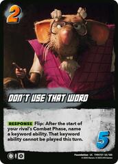 Don't Use That Word