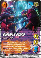 Superfly Stomp - Foil
